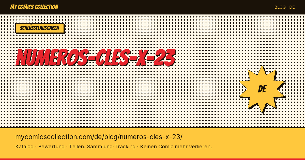 Die Schlüsselausgaben von X-23 — Artikelillustration