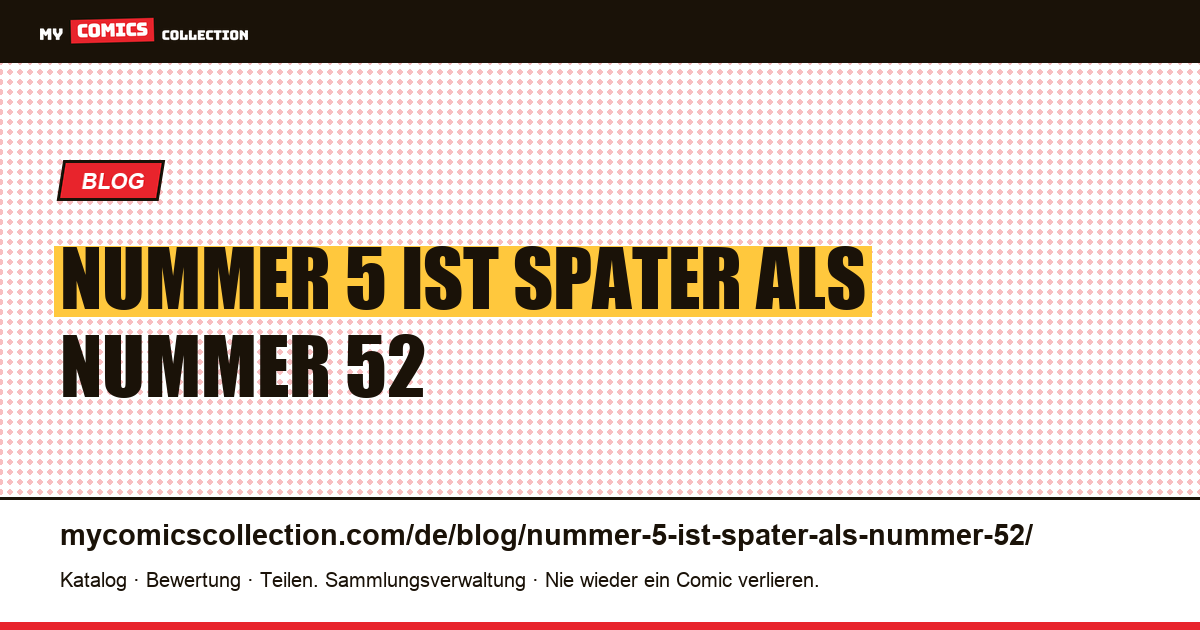 Nummer 5 ist später als Nummer 52 — Artikelillustration