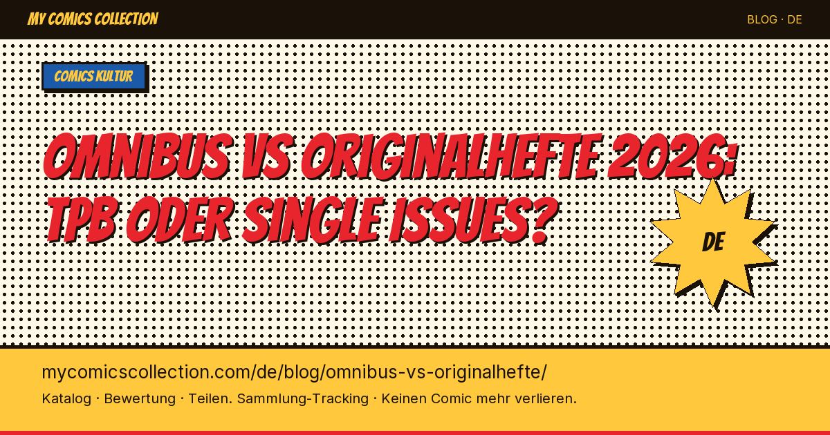 Omnibus vs Originalhefte: was 2026 sammeln? — Artikel-Illustration
