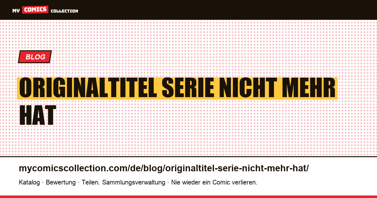 Der Originaltitel, den die Serie nicht mehr hat — Artikelillustration