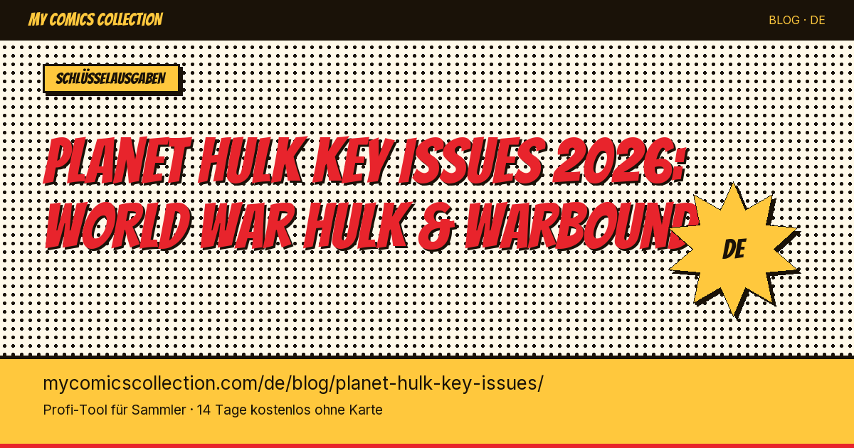 Planet Hulk & World War Hulk Key Issues: die essenziellen Hefte — Artikel-Illustration