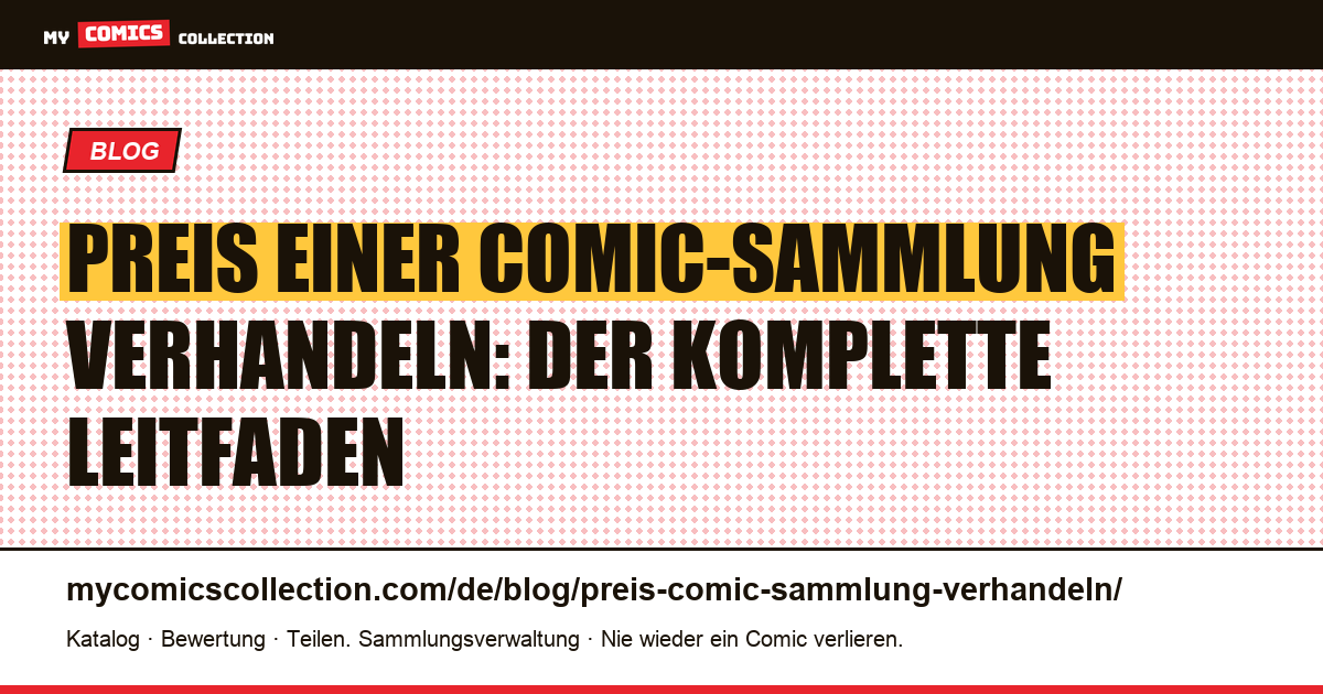 Preis einer Comic-Sammlung verhandeln: 6 Techniken für 15 bis 30 % mehr, Artikelillustration