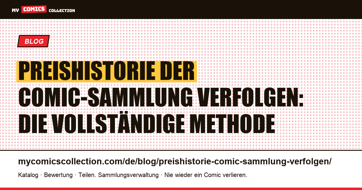 Preishistorie der Comic-Sammlung verfolgen: die vollständige Methode, Artikelillustration