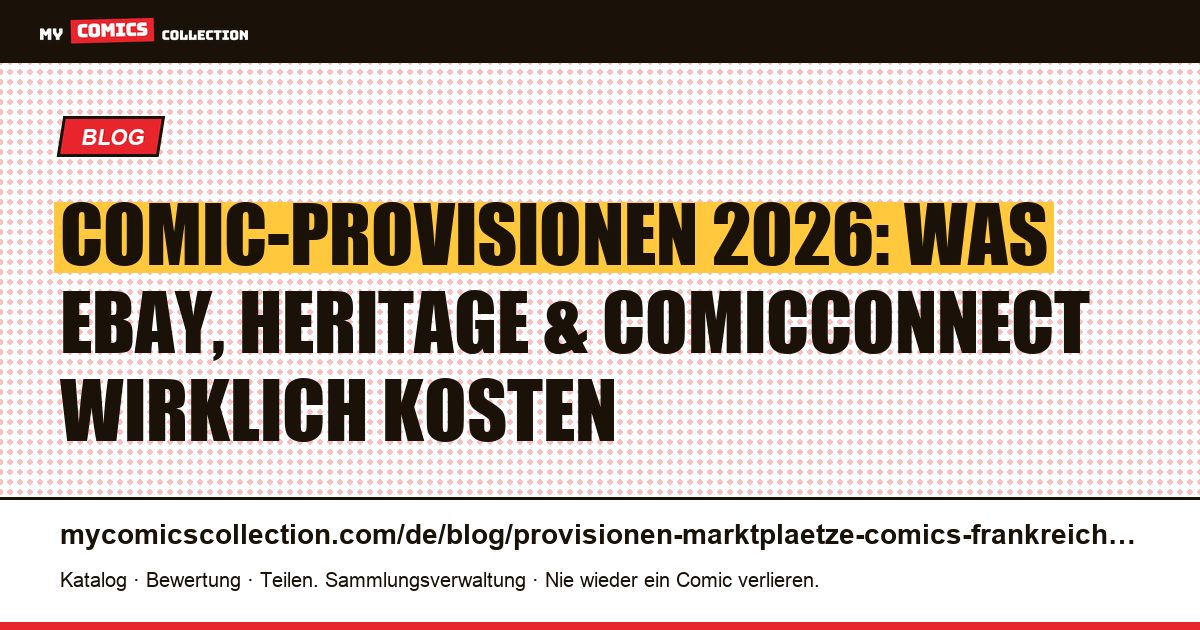Provisionen der Comic-Marktplätze in Frankreich: eBay, Heritage, ComicConnect im Vergleich (2026), Artikelillustration