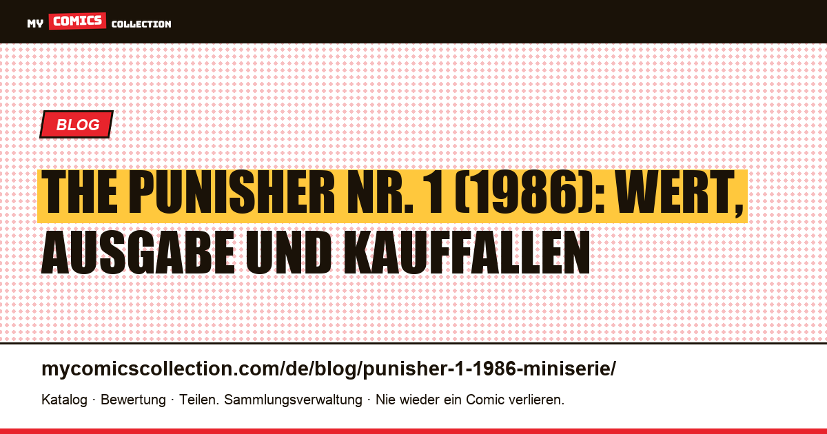 The Punisher Nr. 1 (1986): Miniserie, Wert und Kauffallen, Artikelillustration