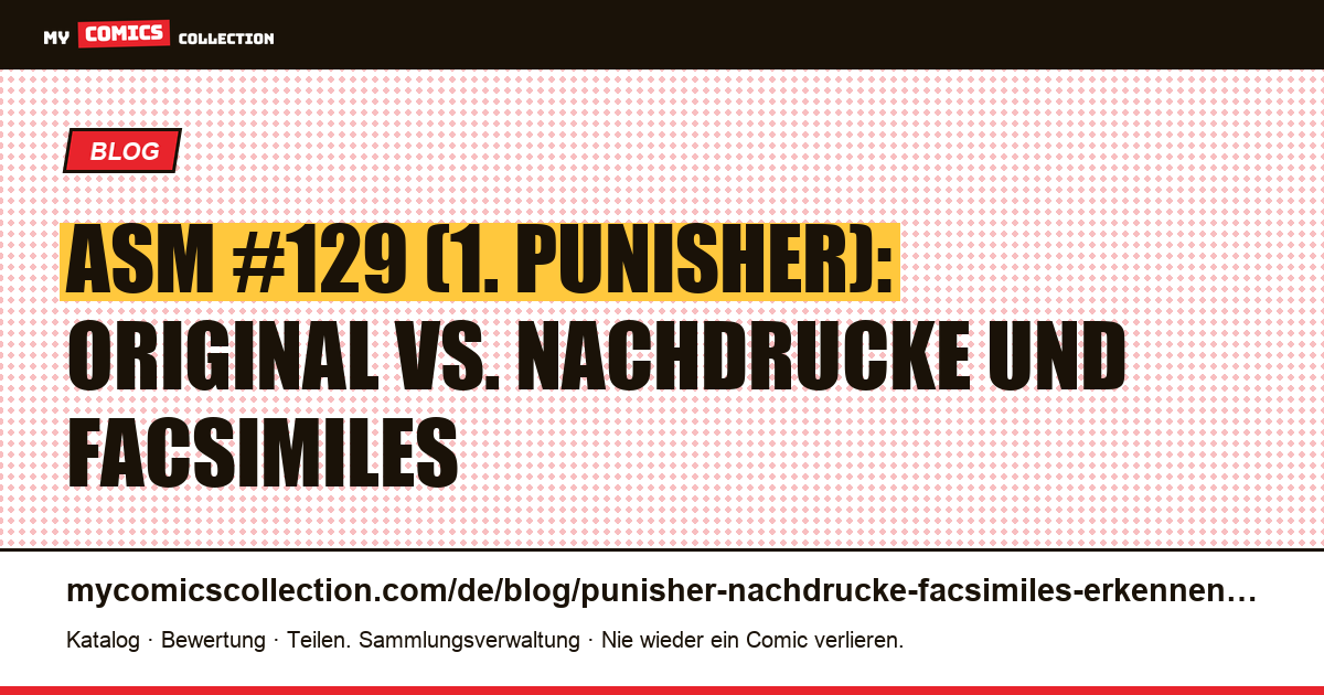 Punisher: echte Amazing Spider-Man #129 von Nachdrucken und Facsimiles unterscheiden, Artikelillustration