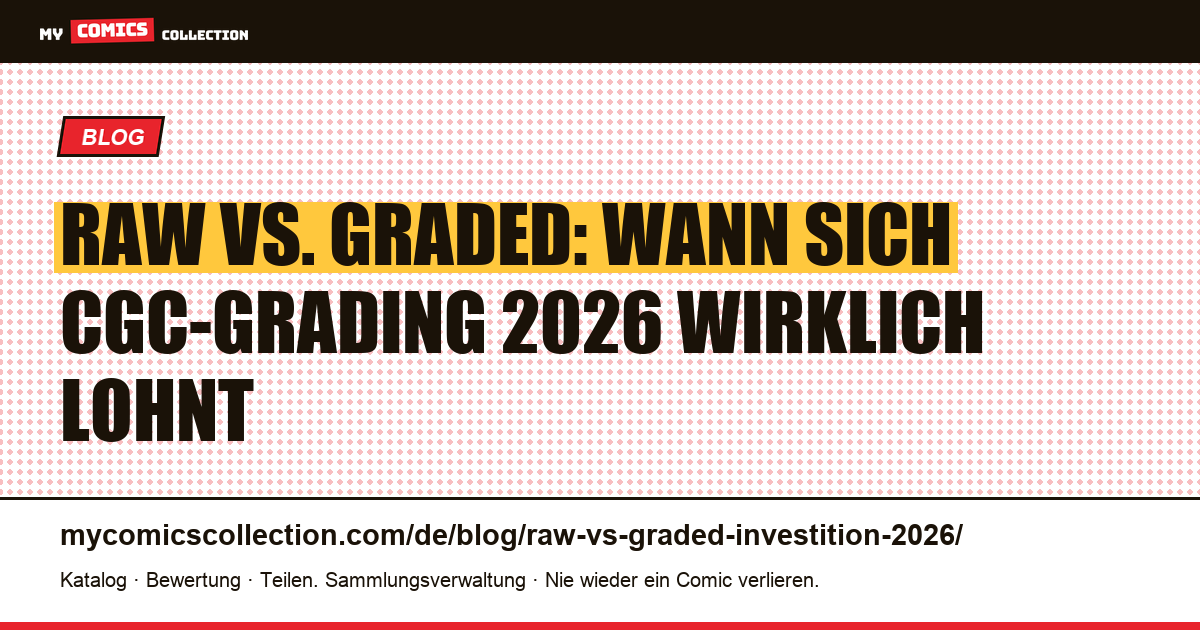 Raw vs. Graded: Investitionsstrategie für Comics 2026, Artikelillustration