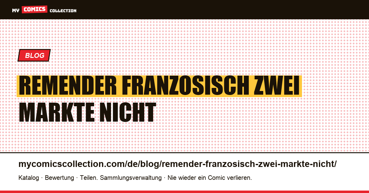 Remender auf Französisch: zwei Märkte, die nicht kommunizieren — Artikelillustration