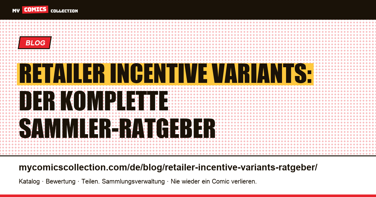 Retailer Incentive Variants: der komplette Ratgeber für Sammler, Artikelillustration