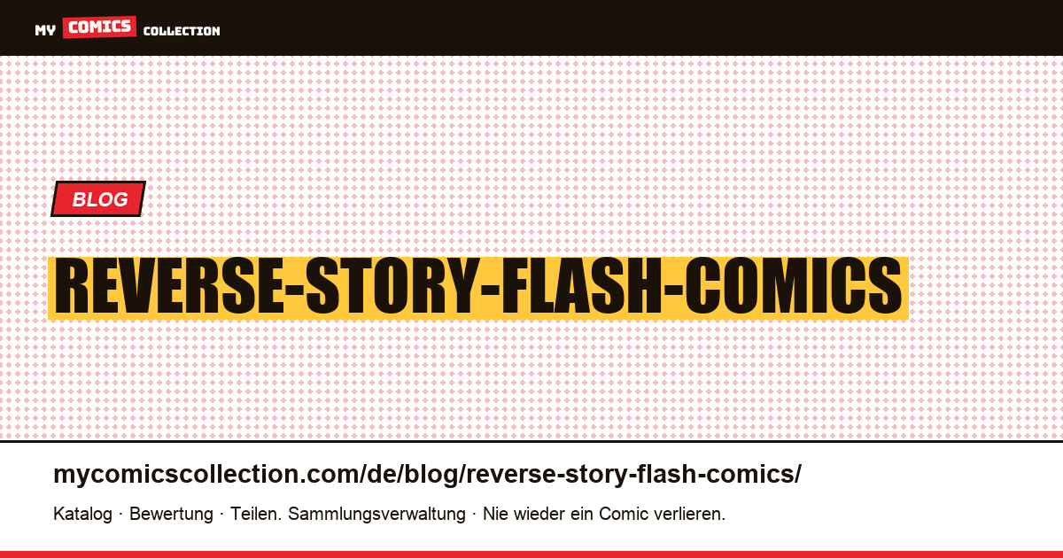 Reverse-Story-Flash-Comics — Artikelillustration