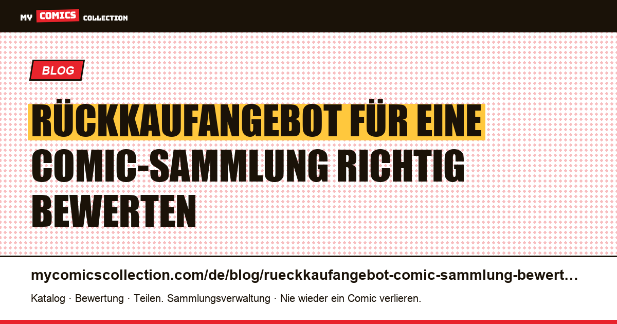 Rückkaufangebot für eine Comic-Sammlung bewerten: die vollständige Methode, Artikelillustration