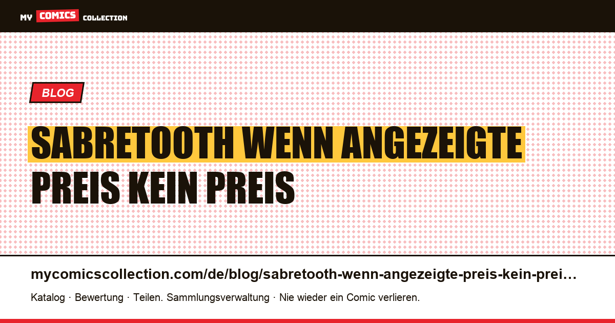 Sabretooth: Wenn der angezeigte Preis kein Preis ist, den Sie zahlen können — Artikelillustration