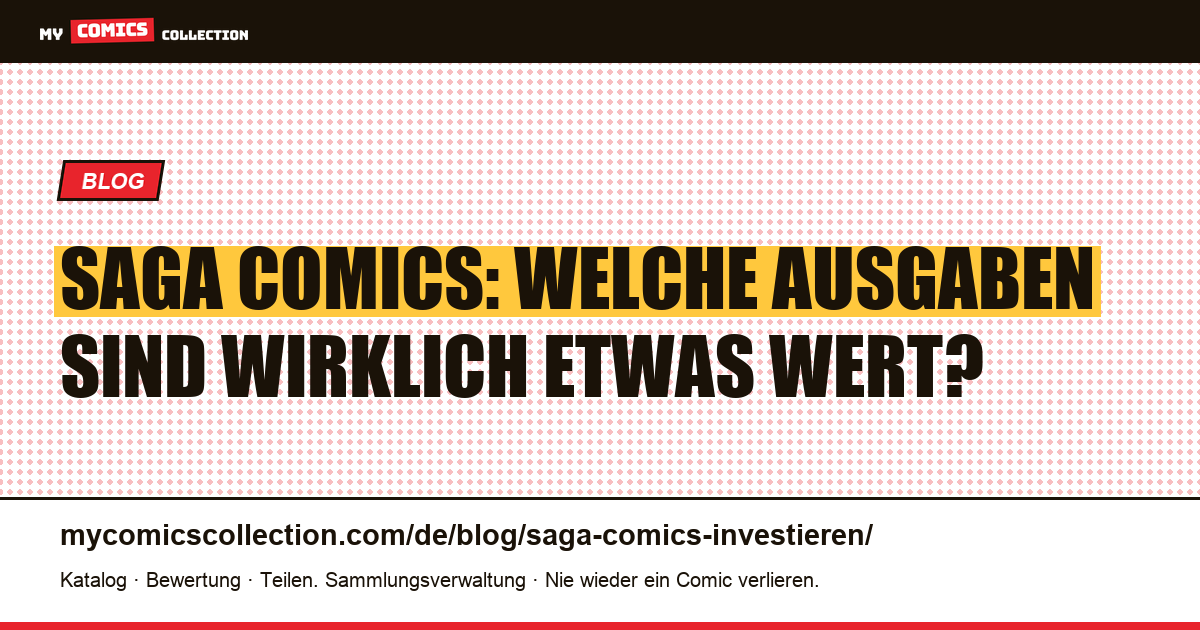 Saga-Comics als Investition: Schlüsselausgaben, Notierungen und reale Risiken, Artikelillustration