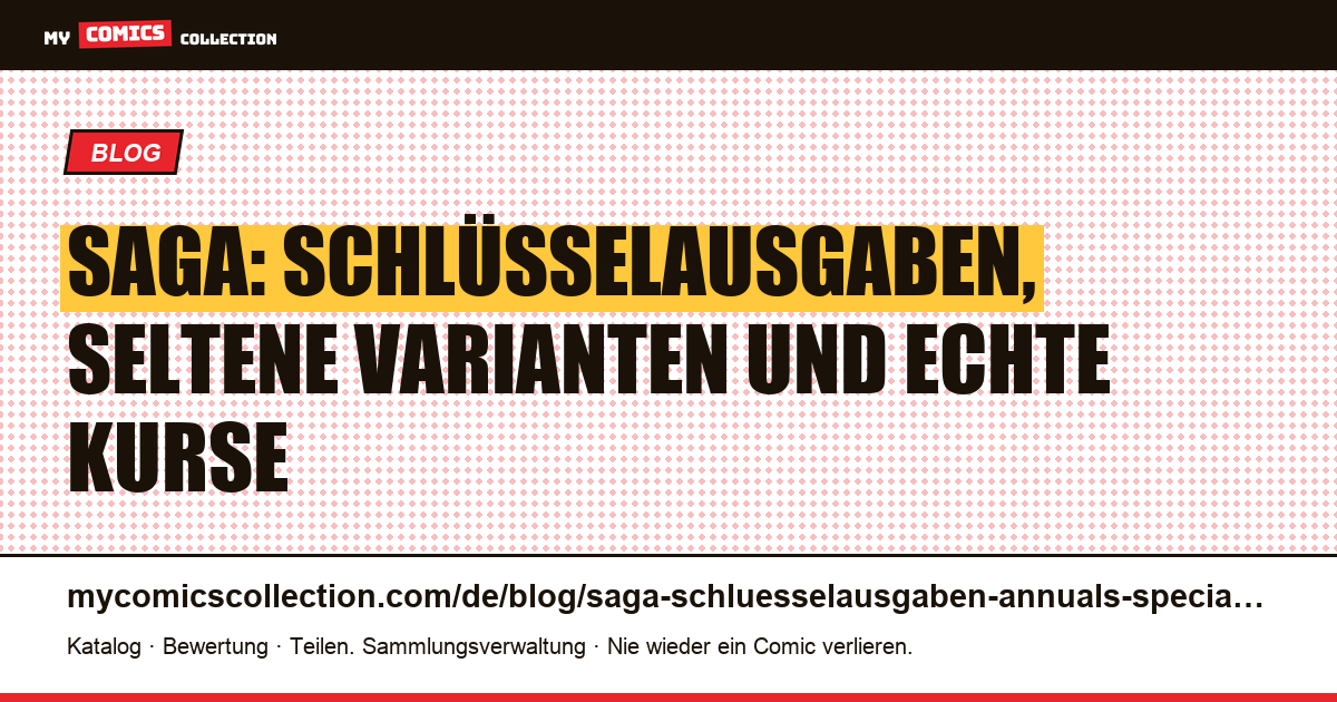 Saga: Schlüsselausgaben, Varianten und Specials im Überblick, Artikelillustration
