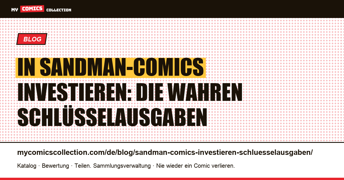 In Sandman-Comics investieren: Welche Ausgaben behalten ihren Wert?, Artikelillustration