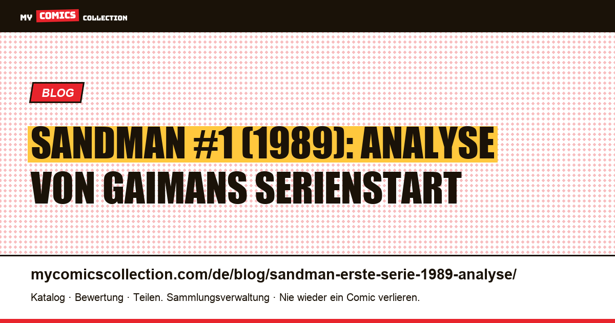 Sandman, die erste Serie (1989): Analyse von Gaimans Launch, Artikelillustration