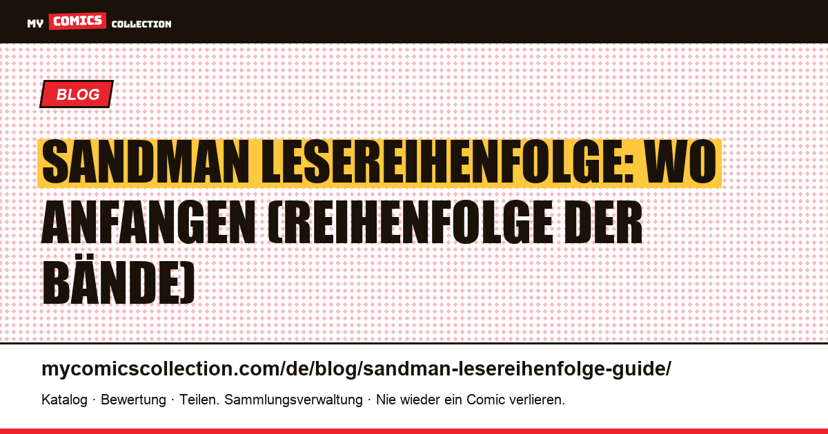 Sandman Lesereihenfolge: Wo anfangen und die Reihenfolge der Bände, Artikelillustration