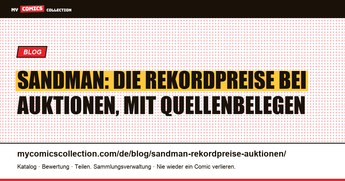 Sandman: Rekordpreise bei Auktionen (dokumentierte Rekorde vs. aktuelle Kurse), Artikelillustration