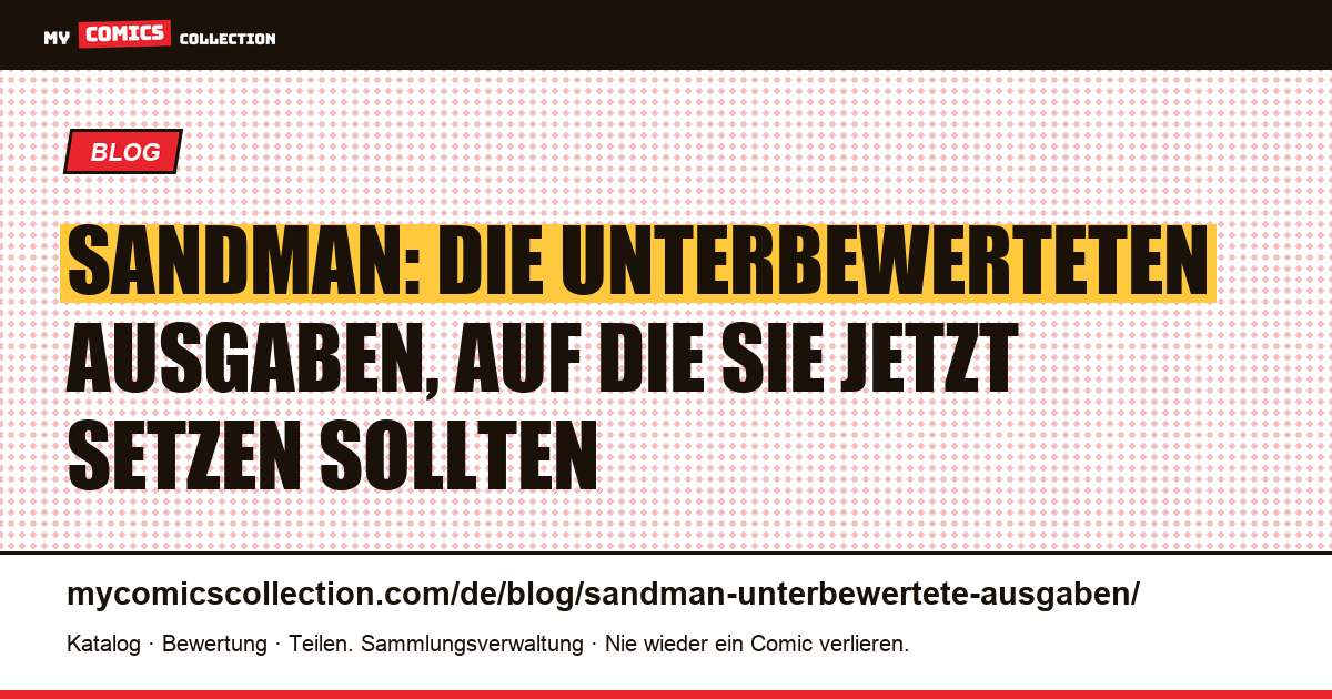 Sandman: die unterbewerteten Ausgaben, auf die Sie jetzt setzen sollten, Artikelillustration