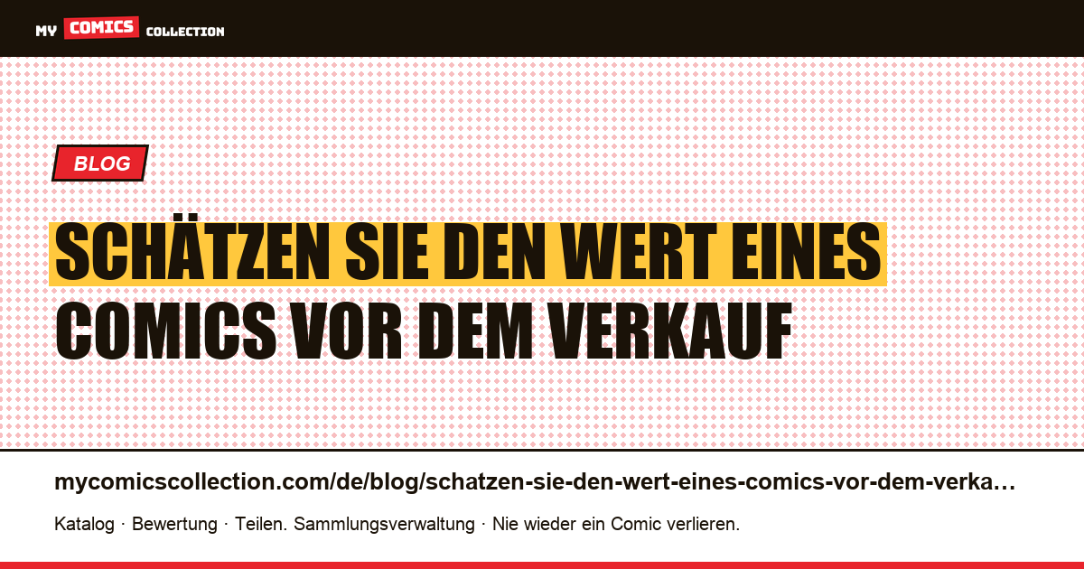 Schätzen Sie den Wert eines Comics vor dem Verkauf — Artikelillustration