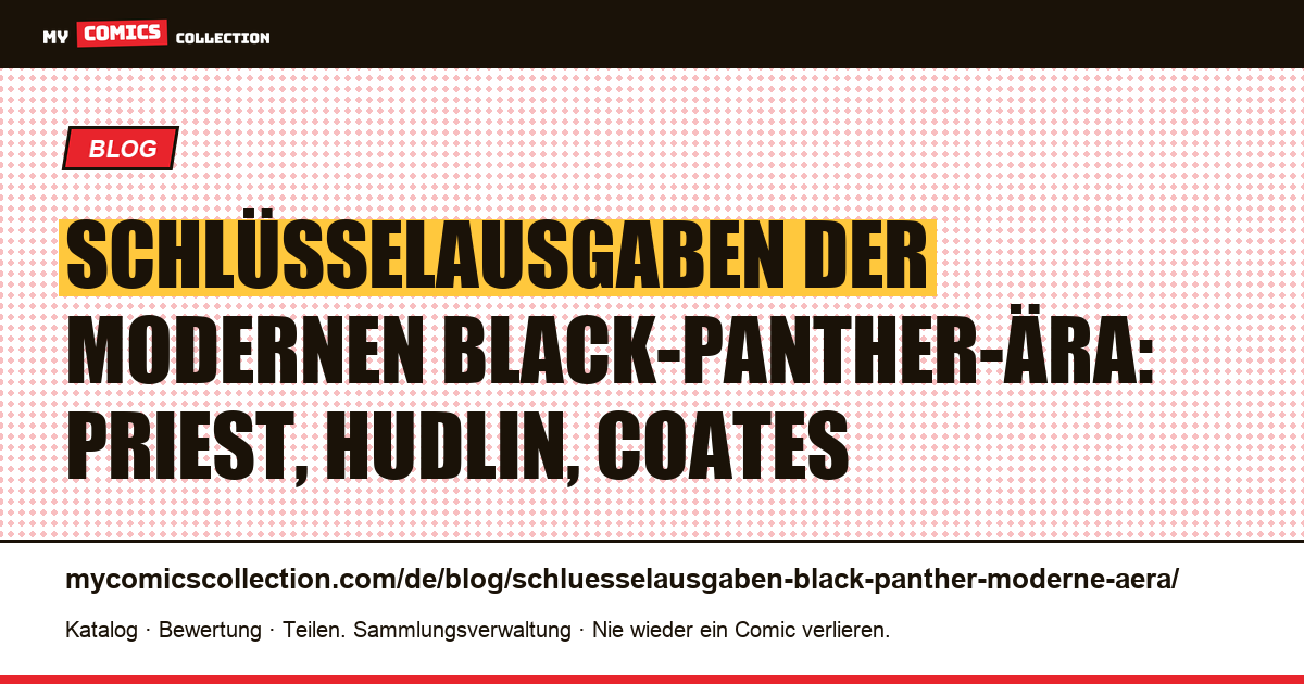 Schlüsselausgaben der modernen Black-Panther-Ära: Priest, Hudlin, Coates, Artikelillustration