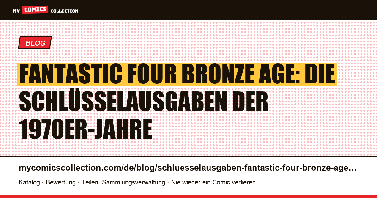 Schlüsselausgaben Fantastic Four: Bronze Age (1970er-Jahre), Artikelillustration