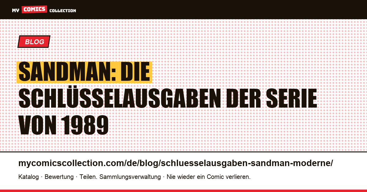 Die Schlüsselausgaben von Sandman (1989): der Guide zu den modernen Grails, Artikelillustration