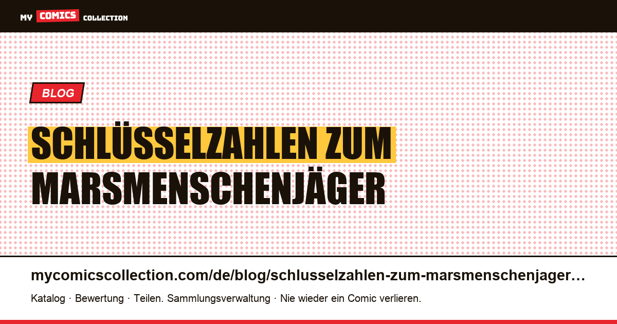Schlüsselzahlen zum Marsmenschenjäger — Artikelillustration