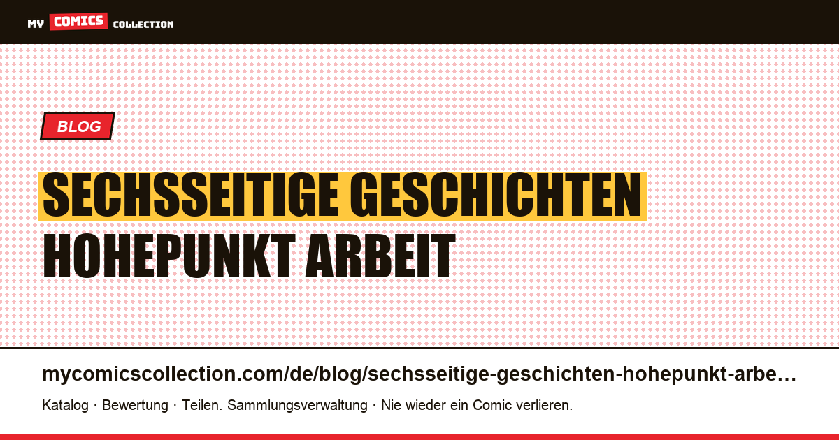 Sechsseitige Geschichten sind der Höhepunkt der Arbeit – und der schlechteste Ausgangspunkt — Artikelillustration