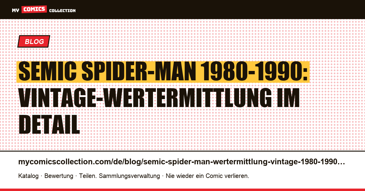 Semic Spider-Man Wertermittlung: Vintage-Hefte 1980-1990, Artikelillustration