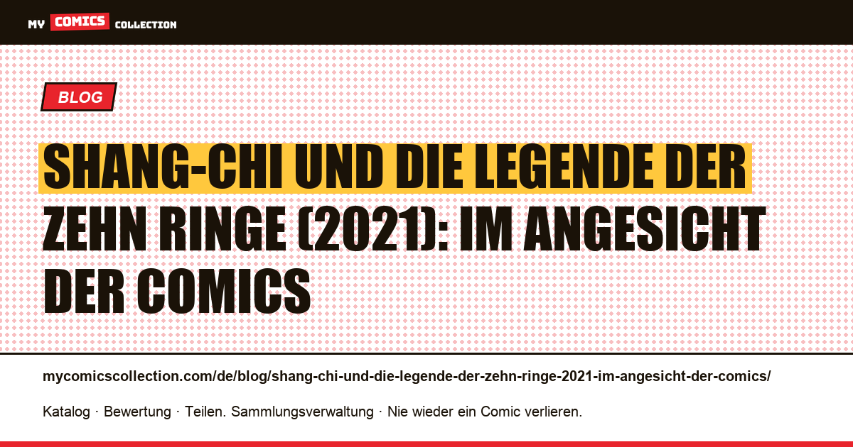 Shang-Chi und die Legende der zehn Ringe (2021): Im Angesicht der Comics — Artikelillustration
