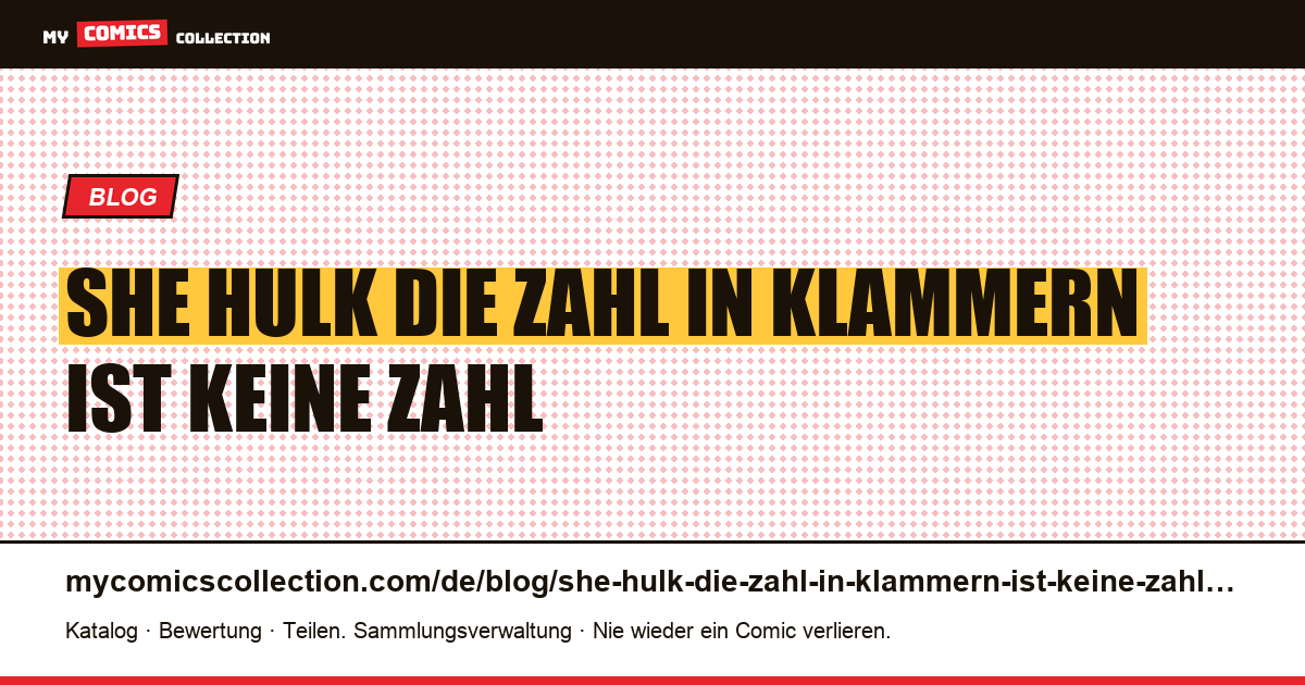 She-Hulk: Die Zahl in Klammern ist keine Zahl — Artikelillustration