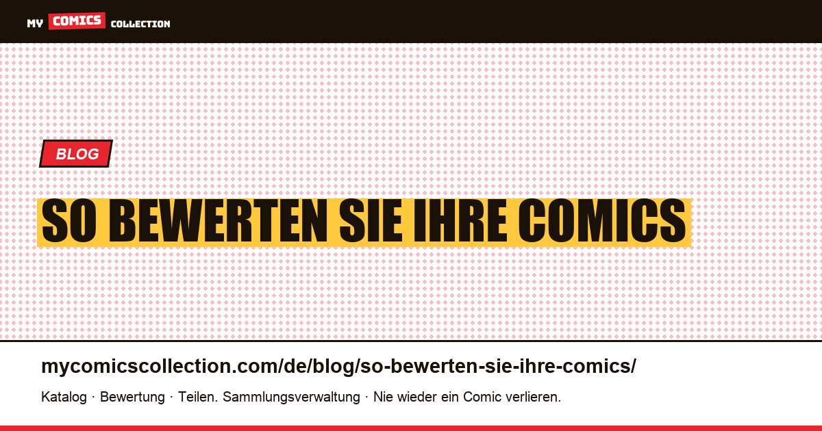 So bewerten Sie Ihre Comics — Artikelillustration