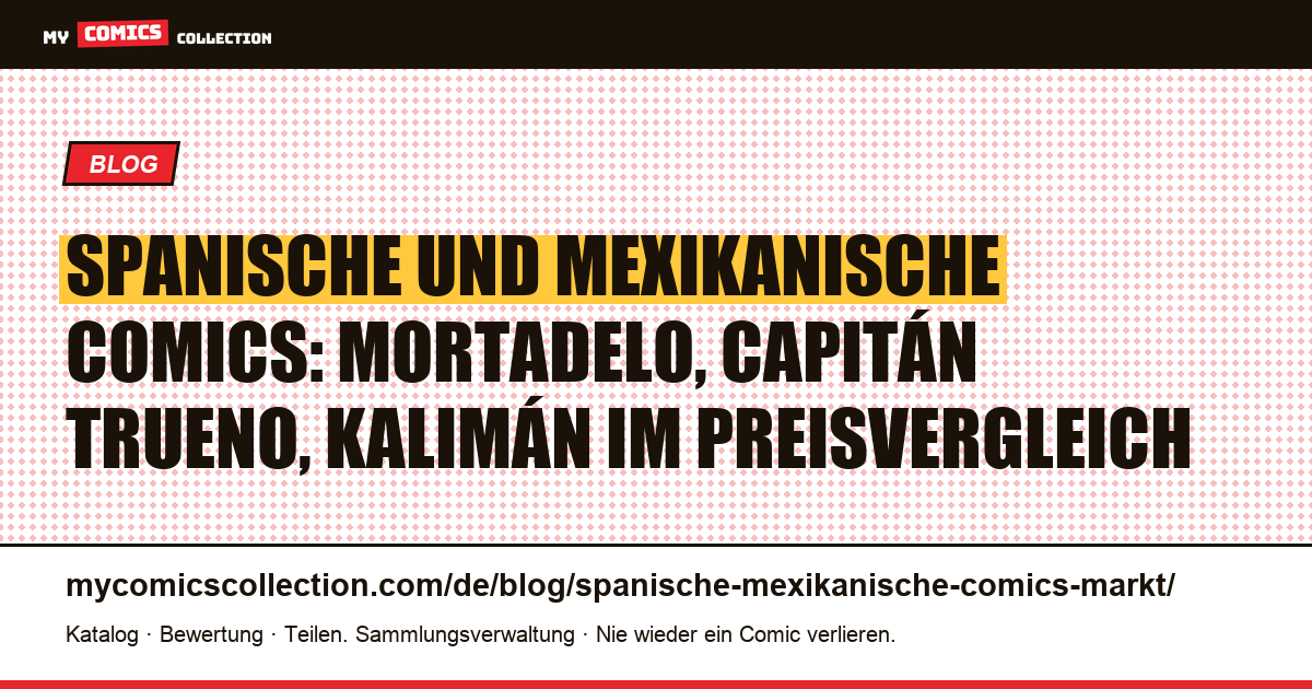 Spanische und mexikanische Comics: der Markt für Mortadelo, Capitán Trueno und Kalimán, Artikelillustration