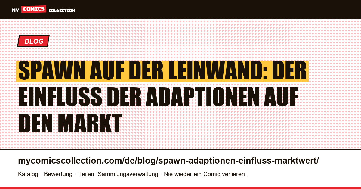 Spawn auf der Leinwand: Welchen Einfluss haben die Adaptionen auf den Comic-Kurs?, Artikelillustration