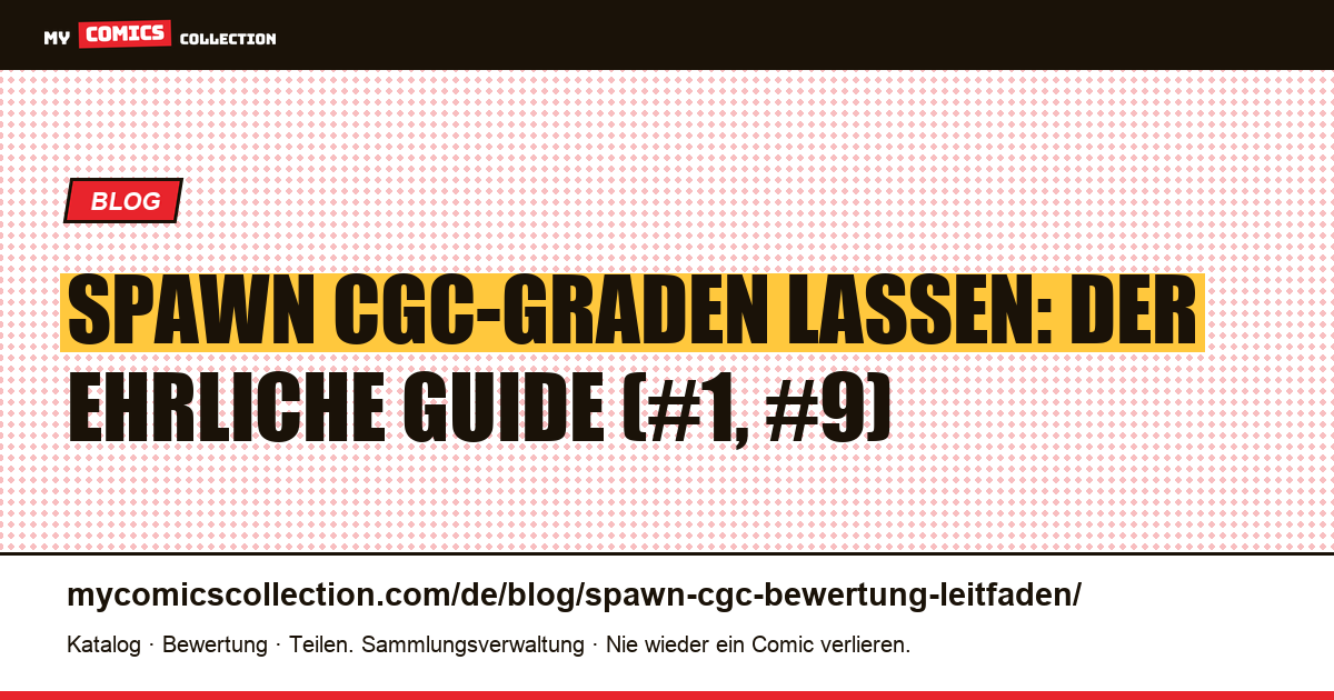 Spawn und das CGC-Grading: Sollte man #1 und #9 graden lassen?, Artikelillustration