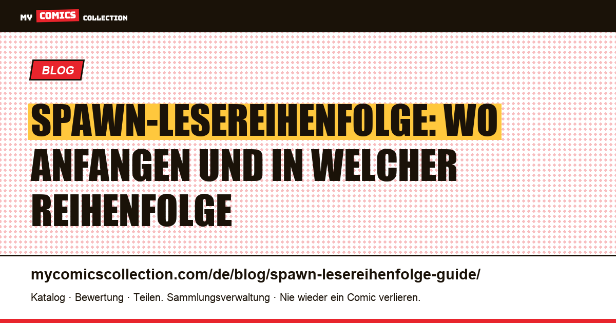 Spawn-Lesereihenfolge: Wo anfangen und in welcher Reihenfolge, Artikelillustration