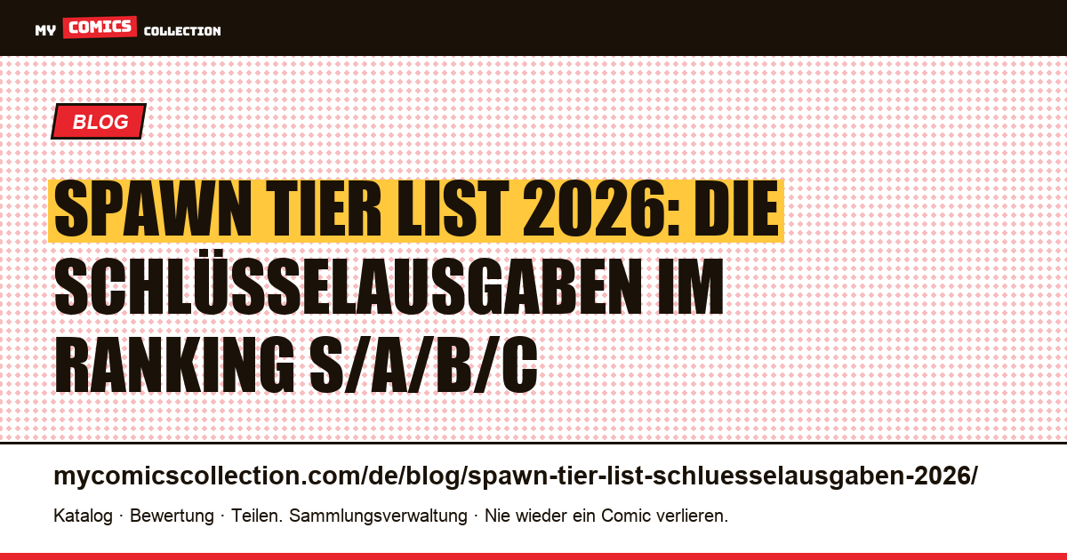 Spawn Tier List 2026: Die Schlüsselausgaben nach Tier S, A, B, C, Artikelillustration