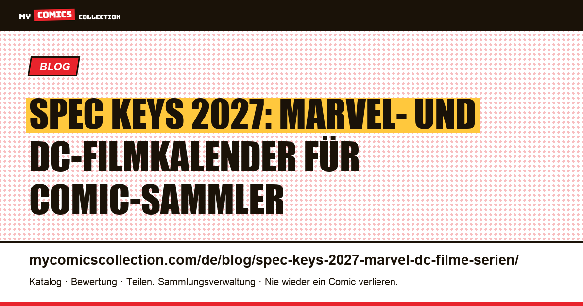 Spec Keys 2027: Marvel- und DC-Filme sowie Serien im Comic-Check, Artikelillustration
