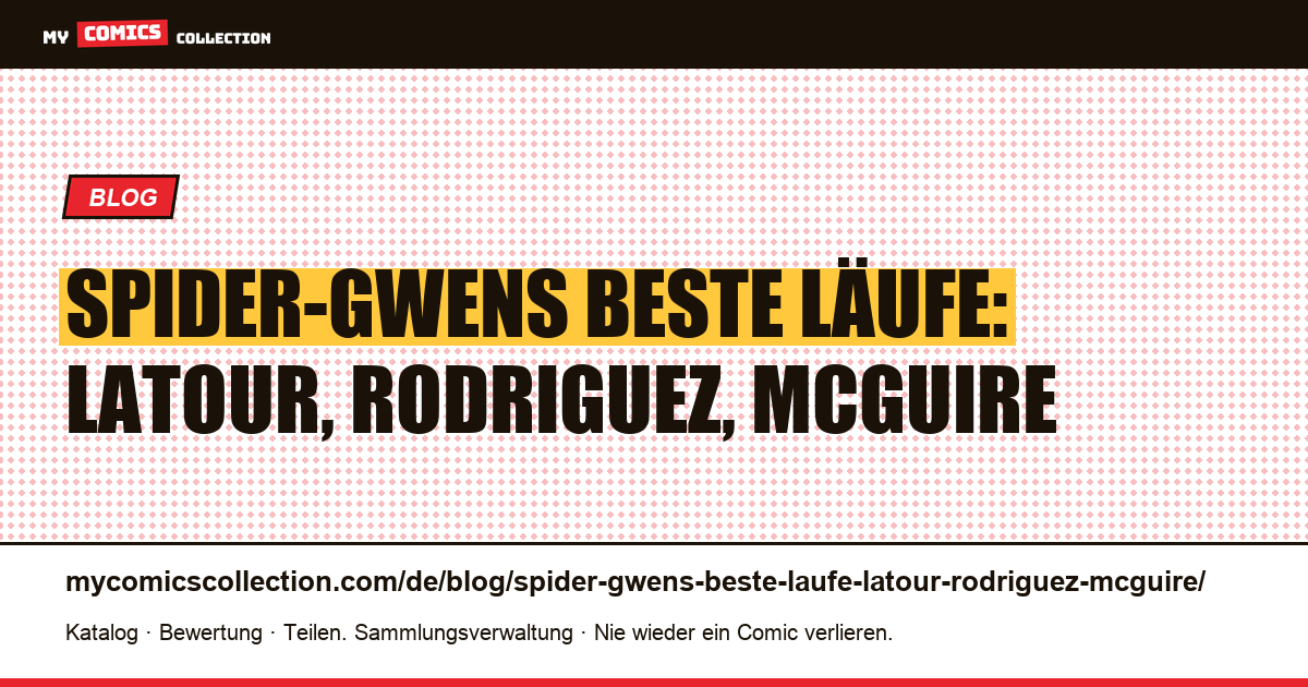 Spider-Gwens beste Läufe: Latour, Rodriguez, McGuire — Artikelillustration