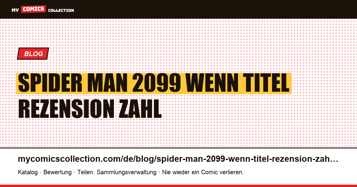 Spider-Man 2099: Wenn der Titel der Rezension eine Zahl ist — Artikelillustration