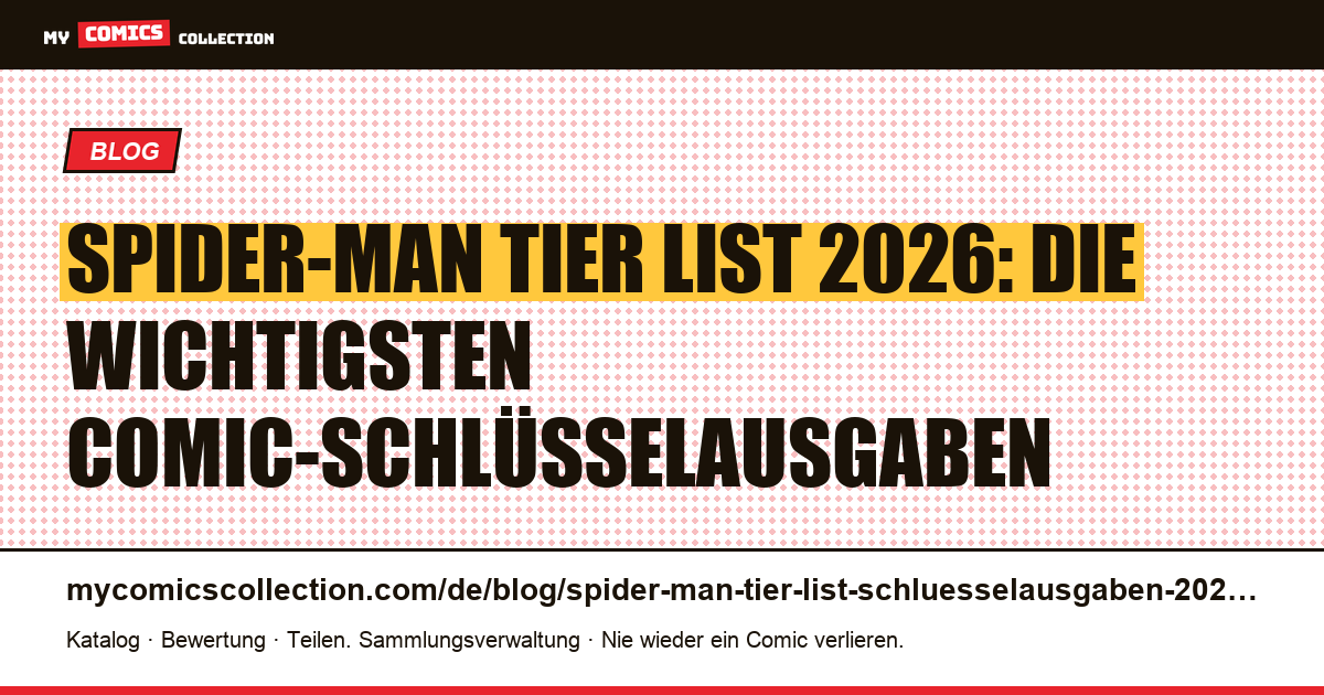 Spider-Man Tier List 2026: Die Schlüsselausgaben nach Wert eingestuft, Artikelillustration
