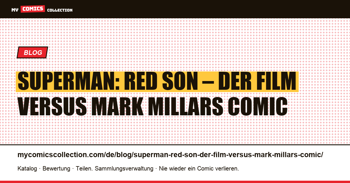 Superman: Red Son – der Film versus Mark Millars Comic — Artikelillustration