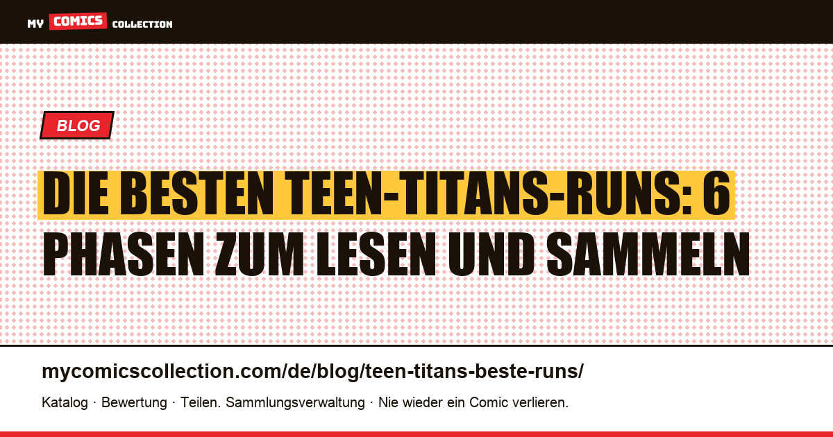 Die besten Teen-Titans-Runs: Rangliste der sechs wichtigsten Phasen, Artikelillustration