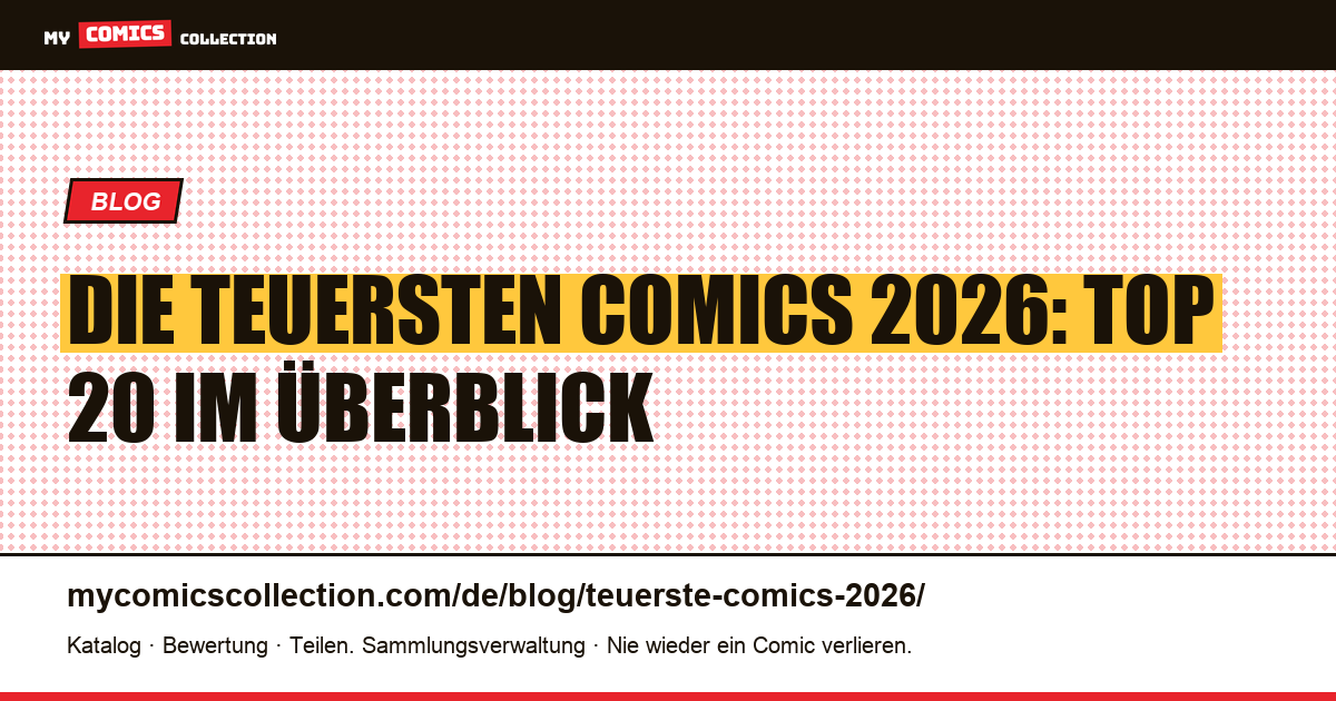 Die teuersten Comics 2026: Top 20 der Rekordverkäufe, Artikelillustration