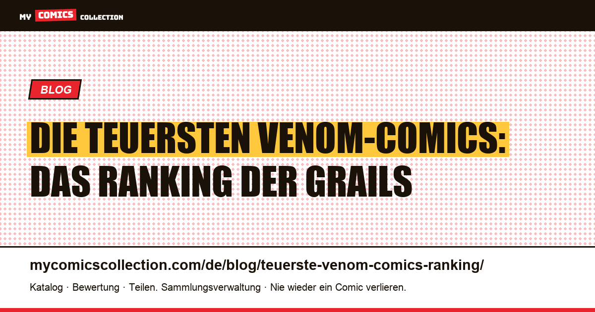 Die teuersten Venom-Comics: das wahre Ranking der Grails, Artikelillustration
