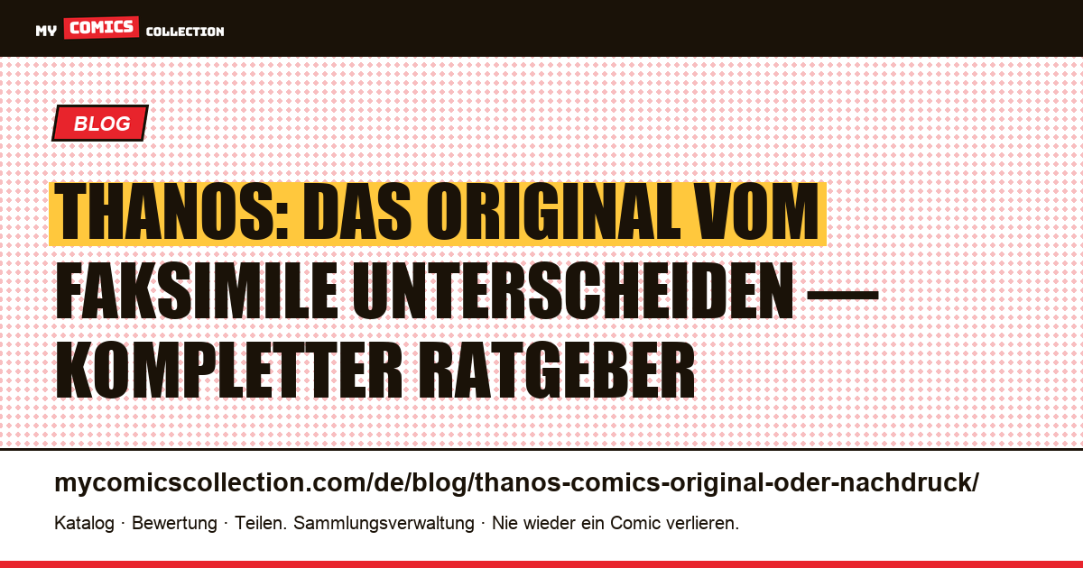 Thanos: Originale, Nachdrucke und Faksimiles: der Sammlerratgeber, Artikelillustration