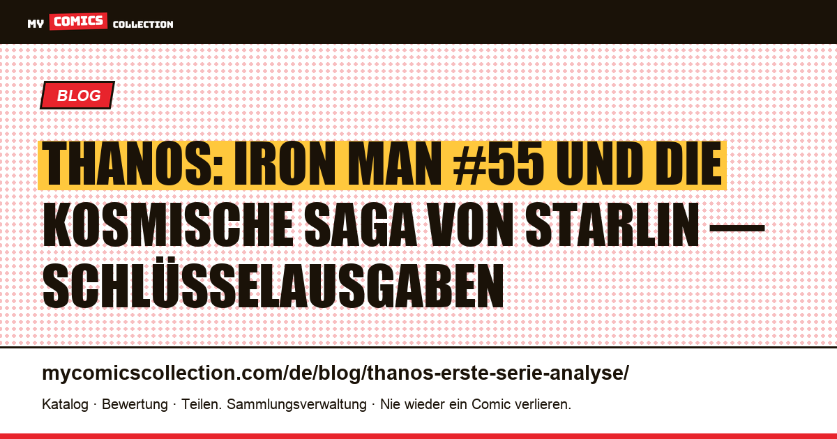 Thanos: Iron Man #55 und die kosmische Saga von Starlin, Artikelillustration