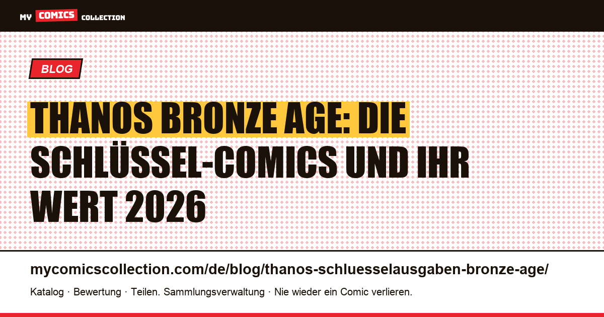Thanos-Schlüsselausgaben: Die Bronze-Age-Klassiker im Überblick, Artikelillustration
