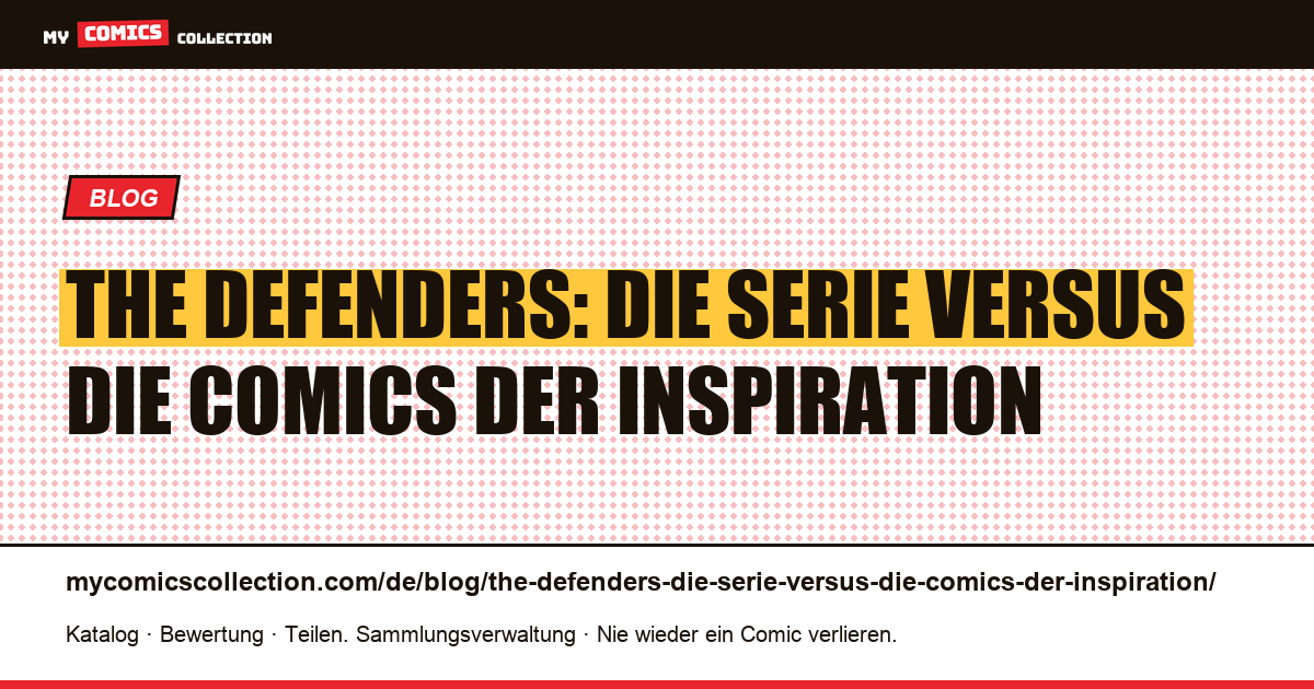 The Defenders: die Serie versus die Comics der Inspiration — Artikelillustration